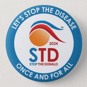 2024 Anti Trump Button