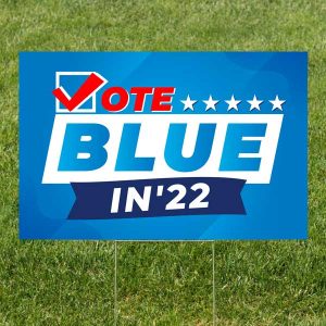 Vote Blue in 22 Yard Sign