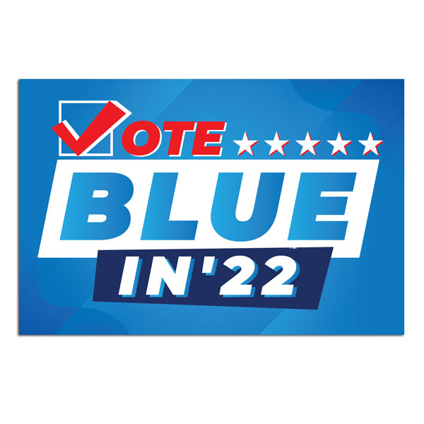 Vote Blue in 22 Sticker Sign