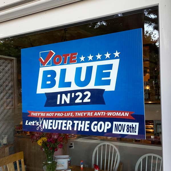 Neuter the GOP Sign | Vote Blue in 22