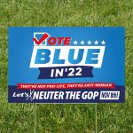 Neuter the GOP | Vote blue in 2022