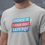 Pro-choice-Mens-T-shirt-_-Choice-is-A-Human-Right-Mens-T-shirt-_-Roe V Wade-_-T-shirt