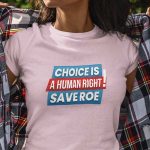 Pro-choice Women's T-shirt | Choice is a Human Right
