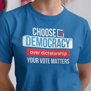 Choose Democracy T-shirt